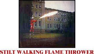 stilt walking flame thrower
